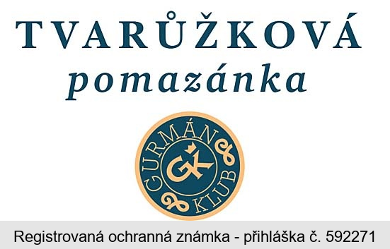 TVARŮŽKOVÁ pomazánka GURMÁN KLUB