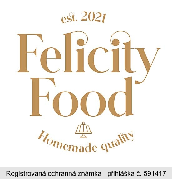 est. 2021 Felicity Food Homemade quality