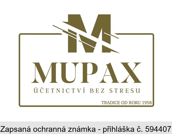 M MUPAX ÚČETNICTVÍ BEZ STRESU TRADICE OD ROKU 1958