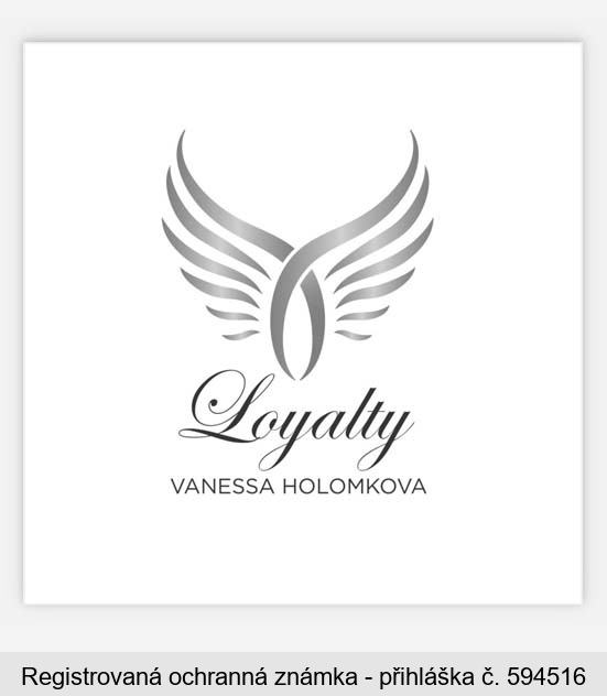 Loyalty VANESSA HOLOMKOVA