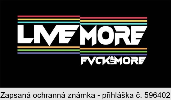 LIVE MORE FVCK UP MORE