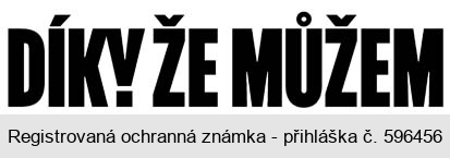 DÍKY ŽE MŮŽEM