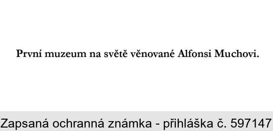 První muzeum na světě věnované Alfonsi Muchovi.