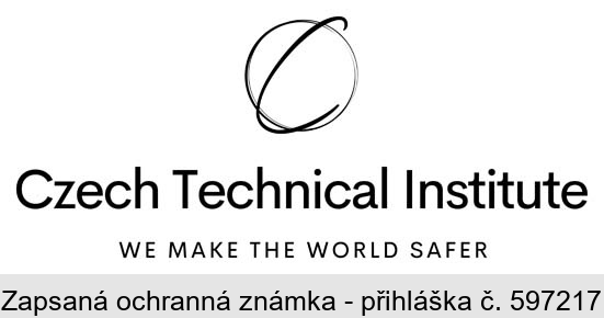 Czech Technical Institute WE MAKE THE WORLD SAFER