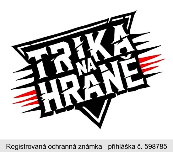 TRIKA NA HRANĚ