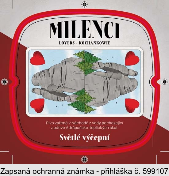 MILENCI LOVERS KOCHANKOWIE Pivo vařené v Náchodě z vody pocházející z pánve Adršpašsko-teplických skal. Světlé výčepní