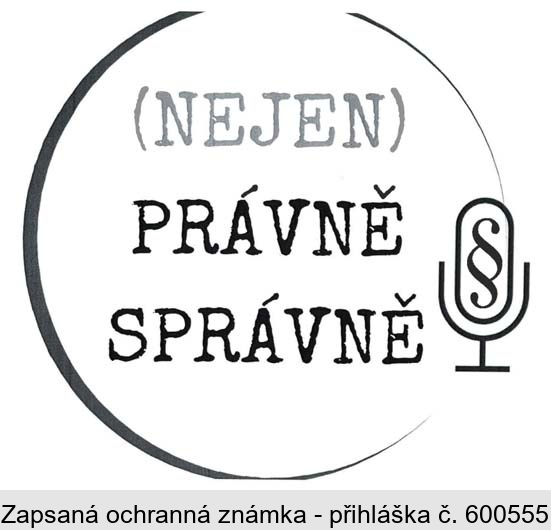 (NEJEN) PRÁVNĚ SPRÁVNĚ