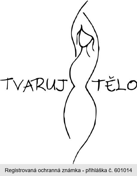 TVARUJ TĚLO