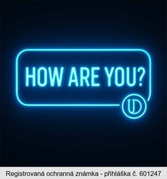 HOW ARE YOU?