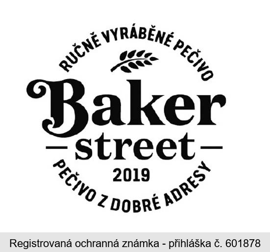 RUČNĚ VYRÁBĚNÉ PEČIVO Baker street 2019 PEČIVO Z DOBRÉ ADRESY