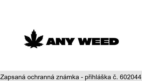 ANY WEED
