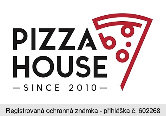 PIZZA HOUSE SINCE 2010