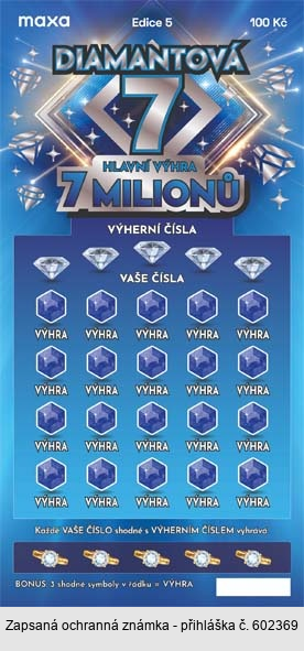 maxa DIAMANTOVÁ 7 HLAVNÍ VÝHRA 7 MILIONŮ