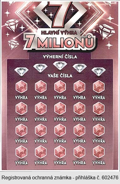 HLAVNÍ VÝHRA 7 MILIONŮ