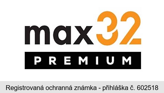 max 32 PREMIUM
