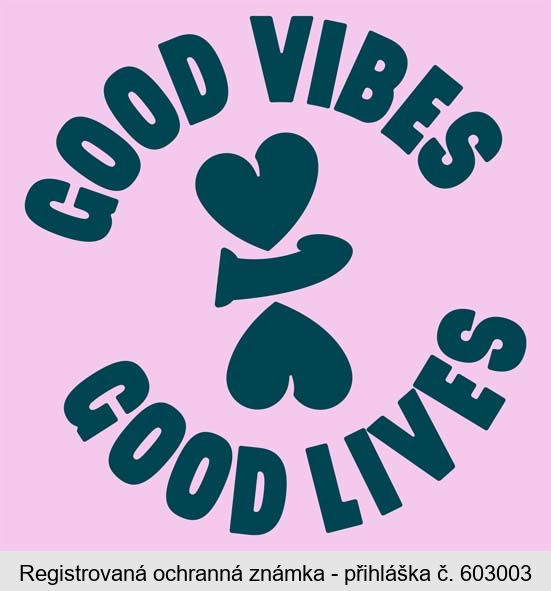 GOOD VIBES GOOD LIVES
