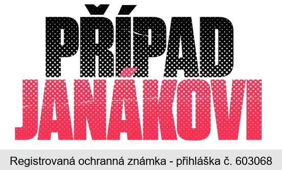 PŘÍPAD JANÁKOVI