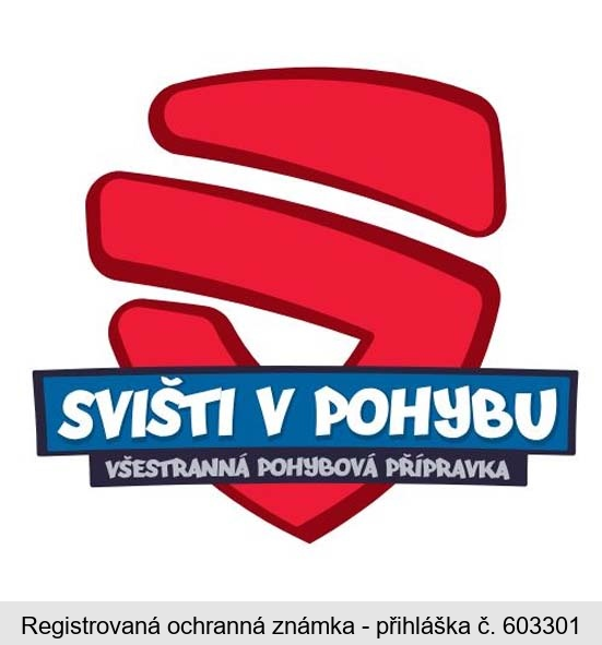 S SVIŠTI V POHYBU VŠESTRANNÁ POHYBOVÁ PŘÍPRAVKA