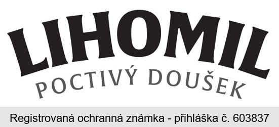 LIHOMIL POCTIVÝ DOUŠEK