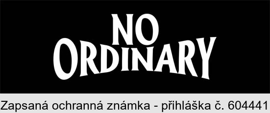NO ORDINARY