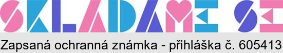 SKLÁDÁME SE