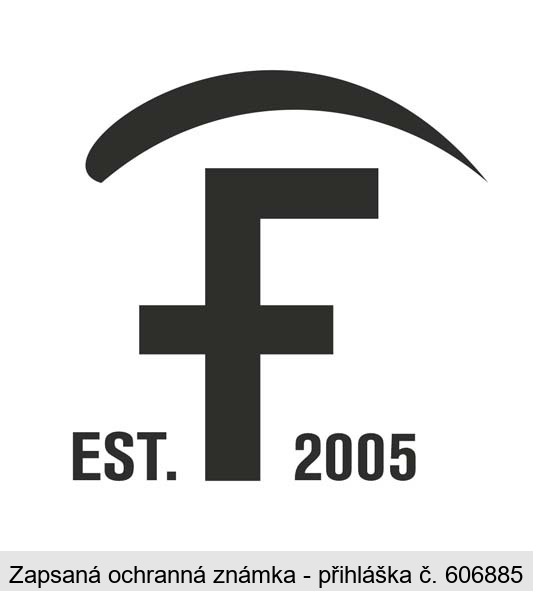 F EST. 2005