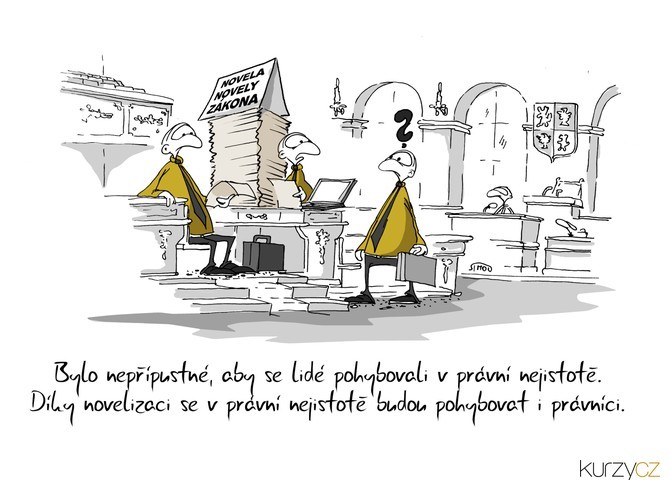 Kreslený vtip: Bylo nepřípustné, aby se lidé pohybovali v právní nejistotě. Díky novelizaci se v právní nejistotě budou pohybovat i právníci.
