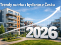 Trendy na trhu s bydlen�m v �esku 2026